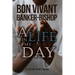 Bon Vivant Banker-Bishop: A Life in my Day