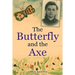 The Butterfly And The Axe