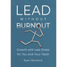 Lead without Burnout: Growth with Less Stress for You and Your Team