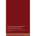 Reversing Bile Duct Cancer (Cholangiocarcinoma) The Raw Vegan Detoxification & Regeneration Workbook for Curing Patients.