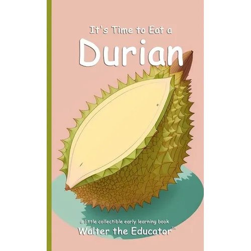 It's Time to Eat a Durian
