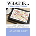 What If...: A Year's Worth of Challenging Writing Prompts (Writing Prompts & Exercises)