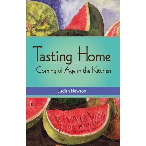 Tasting Home: Coming of Age in the Kitchen