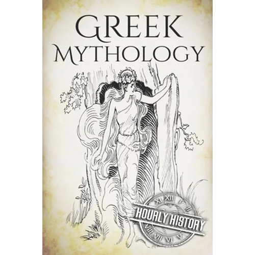 Greek Mythology: A Concise Guide to Ancient Gods, Heroes, Beliefs and Myths of Greek Mythology [Booklet]