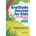 Gratitude Journal for Kids in 5-Minutes a Day: Fun Prompts and Activities for Thanks and Positivity