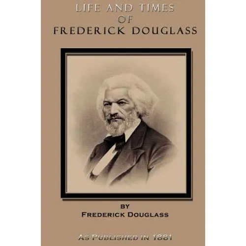 Life and Times of Frederick Douglass