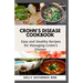 Crohn's Disease Cookbook: Easy and Healthy Recipes for Managing Crohn's Disease