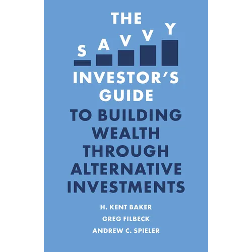 The Savvy Investor's Guide to Building Wealth Through Alternative Investments