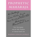 Prophetic Maharaja: Loss, Sovereignty, and the Sikh Tradition in Colonial South Asia