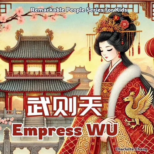 Empress Wu - China's Only Woman Emperor: In English, Chinese, and Pinyin
