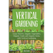 Vertical Gardening: Grow Flower, Organic Vegetables, Organic Fruits and Organic Herbs with Vertical Gardening