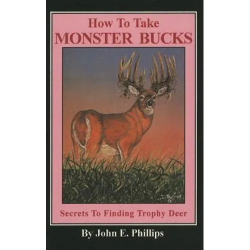 How to Take Monster Bucks: Secrets to Finding Trophy Deer