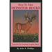 How to Take Monster Bucks: Secrets to Finding Trophy Deer