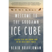 Welcome to the Goddamn Ice Cube: Chasing Fear and Finding Home in the Great White North