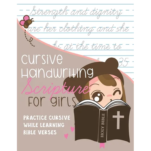 Cursive Handwriting Scripture for Girls: Practice Cursive while learning Bible Verses