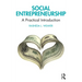 Social Entrepreneurship: A Practical Introduction