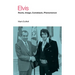 Elvis: Roots, Image, Comeback, Phenomenon