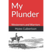 My Plunder: Westerners and Warriors