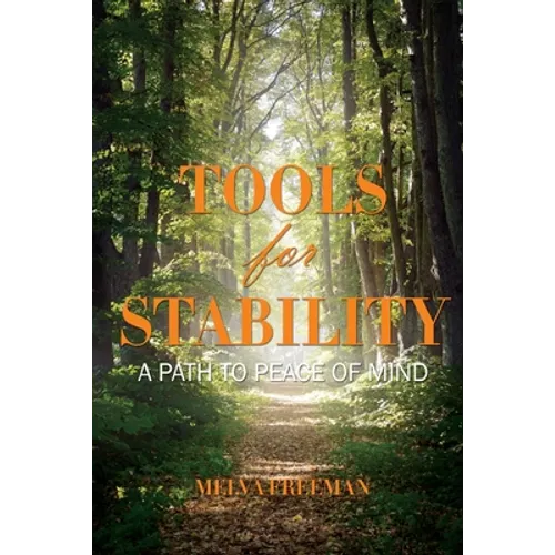 Tools for Stability: A Path to Peace of Mind