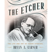 The Etcher: The Life and Art of Oskar Stoessel