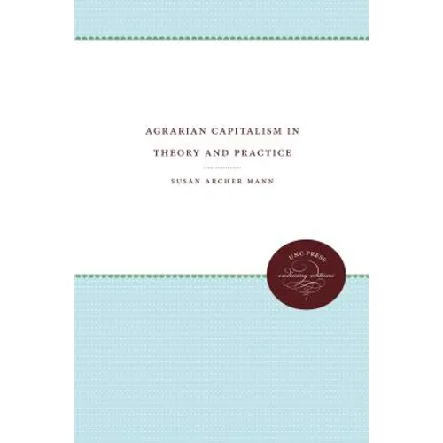 Agrarian Capitalism in Theory and Practice