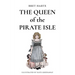 The Queen of the Pirate Isle: Illustrated
