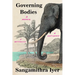 Governing Bodies: A Memoir, a Confluence, a Watershed