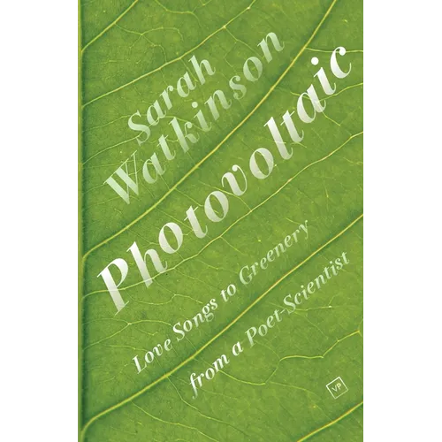 Photovoltaic: Love Songs to Greenery from a Poet-Scientist