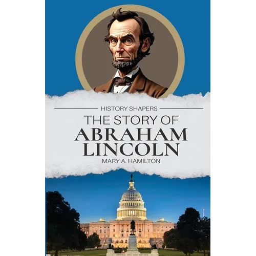 The Story of Abraham Lincoln