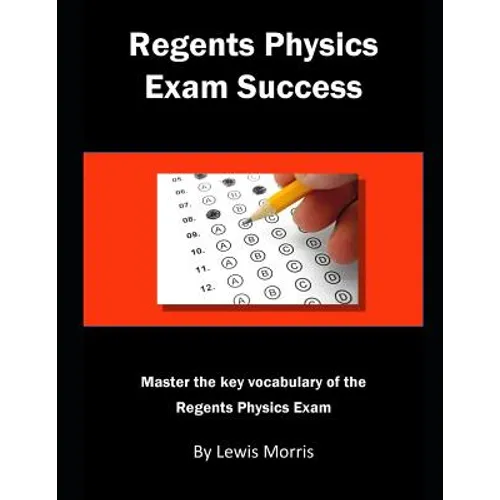 Regents Physics Exam Success: Master the Key Vocabulary of the Regents Physics Exam