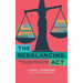 The Rebalancing Act: Wisdom from Working Women For Success that Matters