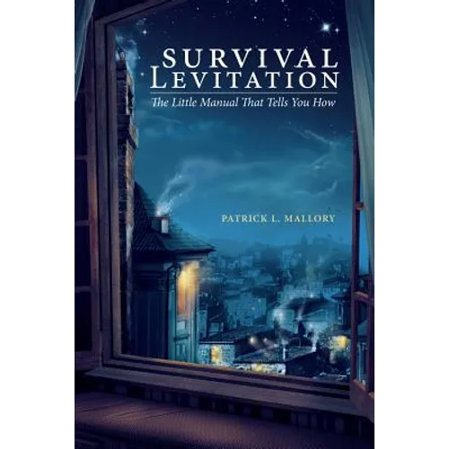 Survival Levitation: The Little Manual That Tells You How