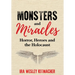 Monsters and Miracles: Horror, Heroes and the Holocaust