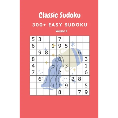 Classic Sudoku: 300+ Easy sudoku Volume 2