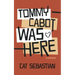Tommy Cabot Was Here