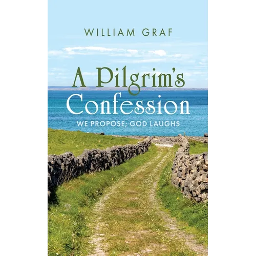 A Pilgrim's Confession