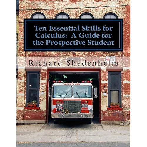 Ten Essential Skills for Calculus: A Guide for the Prospective Student