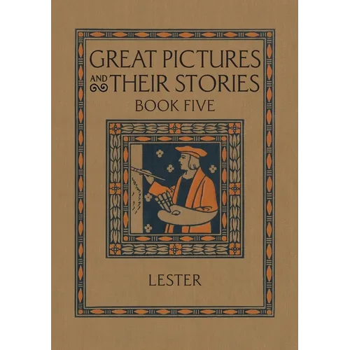 Great Pictures and Their Stories Book Five: Interpreting Masterpieces to Children