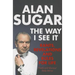 The Way I See It: Rants, Revelations And Rules For Life