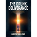 The Drunk Deliverance: Discovering Purpose in Traumatic Experiences