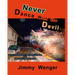 Never, Dance with the Devil