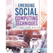 Emerging Social Computing Techniques: Volume 3
