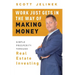 Work Just Gets in the Way of Making Money: Simple Prosperity Through Real Estate Investing