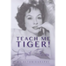 Teach Me Tiger!