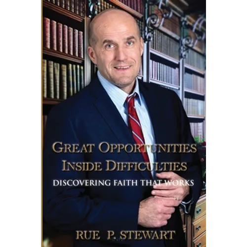 Great Opportunities Inside Difficulties: Discovering Faith That Works