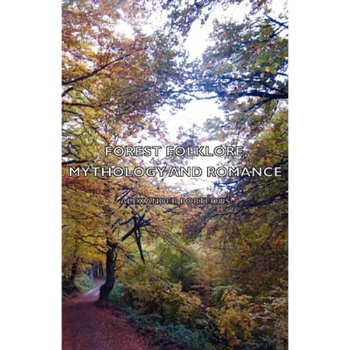 Forest Folklore, Mythology and Romance