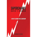Supercharge: A New Playbook for Leadership