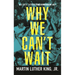 Why We Can't Wait