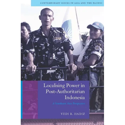 Localising Power in Post-Authoritarian Indonesia: A Southeast Asia Perspective