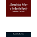 A genealogical history of the Bertolet family: the descendants of Jean Bertolet